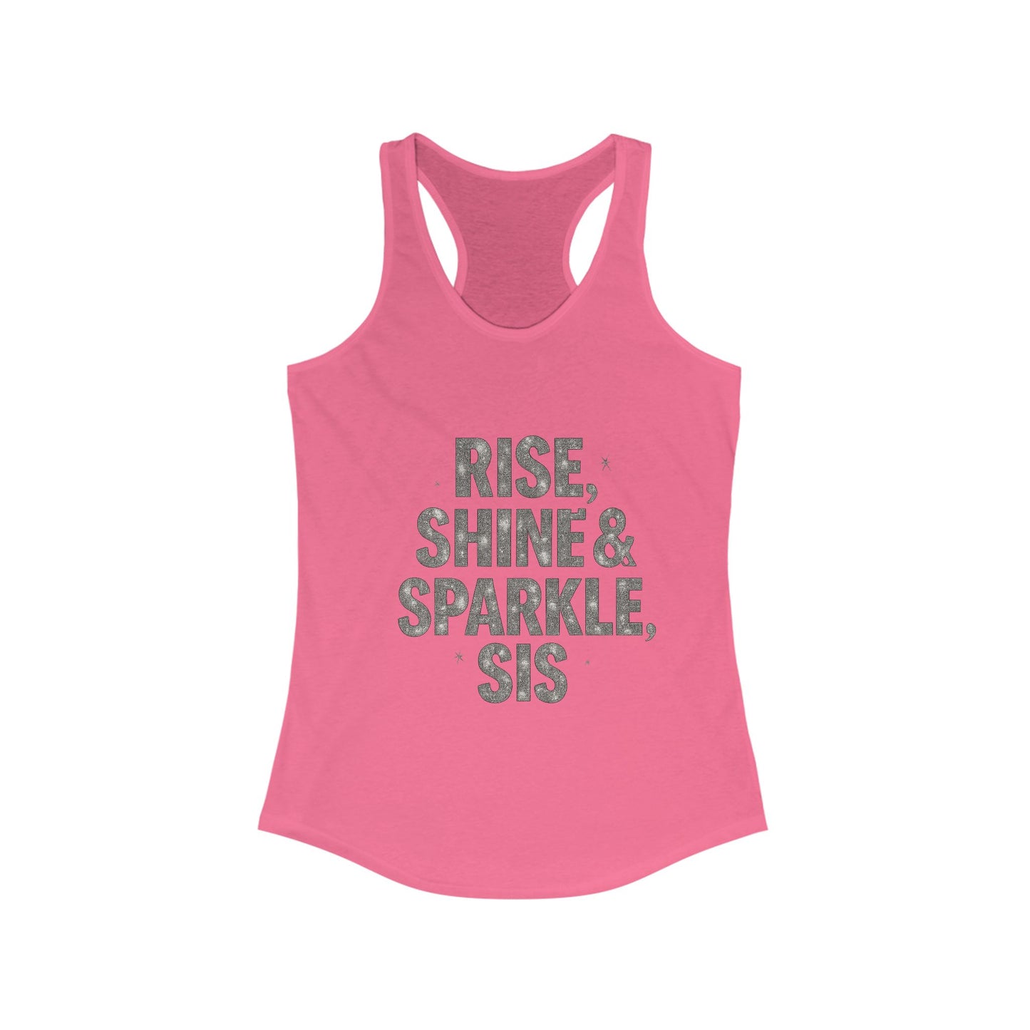 Motivational Racerback Tank Top - 'Rise, Shine & Sparkle, Sis'